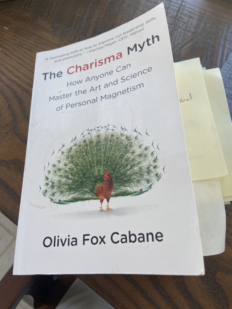 The Charisma Myth by Olivia Cabane
developing charisma and self-confidence