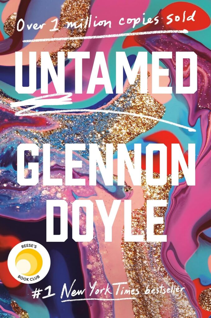 Untamed by Glennon Doyle
fear and perfectionism